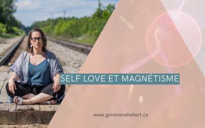 Self love et magnétisme